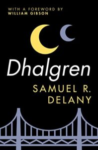 Dhalgren is one twisted sci fi book
